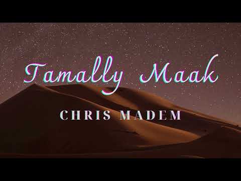 Chris Madem - Tamally Maak
