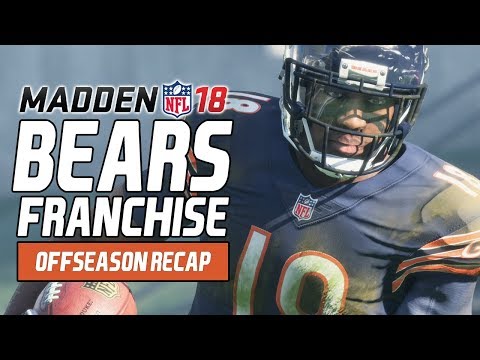 Madden NFL 18 - Bears Franchise Ep. 24 - Offseason Recap [Season 1]