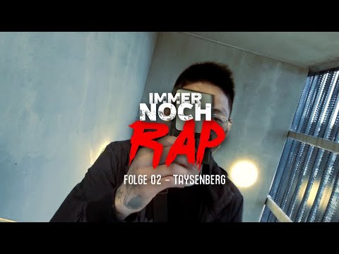 02 | "IMMER NOCH RAP" | TAYSENBERG