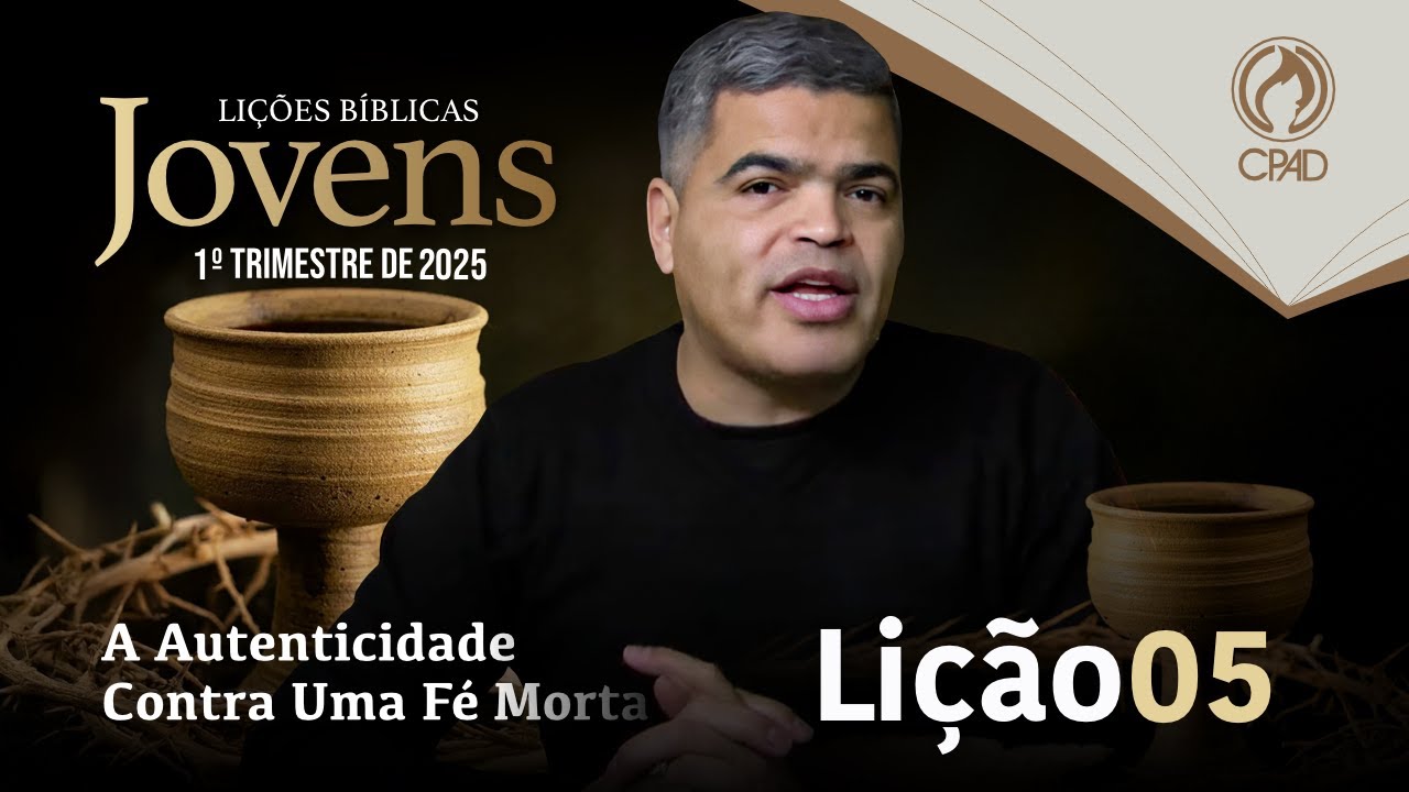 EBD JOVENS 1º TRIMESTRE 2025 - LIÇÃO 05
