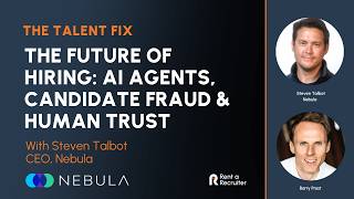 The Future of Hiring: AI Agents, Candidate Fraud & Human Trust