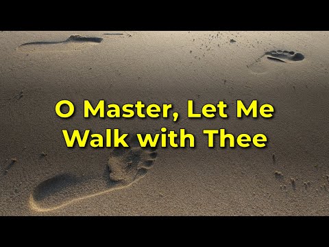 O Master, Let Me Walk with Thee (GENTLE a cappella hymn)