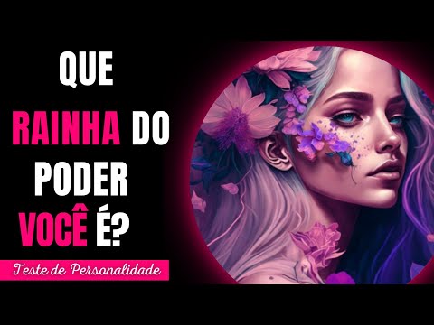 QUE RAINHA DO PODER VOCÊ É?  Teste de personalidade