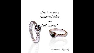 How to Make a Memorial Ashes Ring | DIY Cremation Jewellery Tutorial