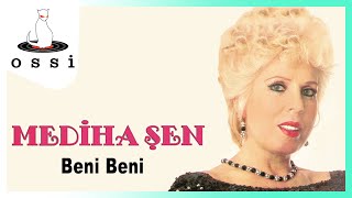 Mediha Şen / Beni Beni