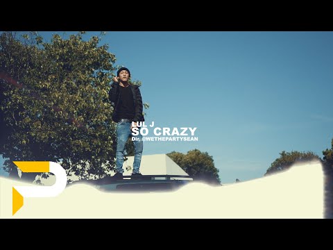 Lul J - So Crazy | Dir. @WETHEPARTYSEAN