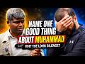 He Couldn’t Name ONE Good Thing About Muhammad | Silence EXPOSED