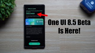One UI 8.5 Beta: Sign Up Today! New Look & New Features!