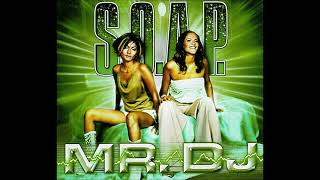 S.O.A.P. - Mr. DJ (DJ Encore Club Mix) (2000) 🎵🎚🔊🔊🔊