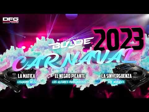 Mix Carnavalera 2023 - La Matica - El Negro Picante - La Sinverguenza (Dj Blade Popayan)