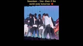 Download lagu Seventeen - Ima -Even if the world ends tomorrow 🍁 #seventeen #hoshi #wonwoo #mingyu #shorts mp3 Download lagu Seventeen - Ima -Even if the world ends tomorrow 🍁 #seventeen #hoshi #wonwoo #mingyu #shorts mp3