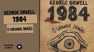 1984 - O GRANDE IRMÃO - GEORGE ORWELL