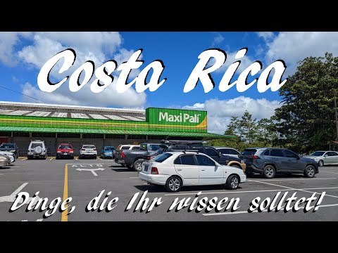 Costa Rica: Kurz einige Dinge, die Ihr wissen solltet!