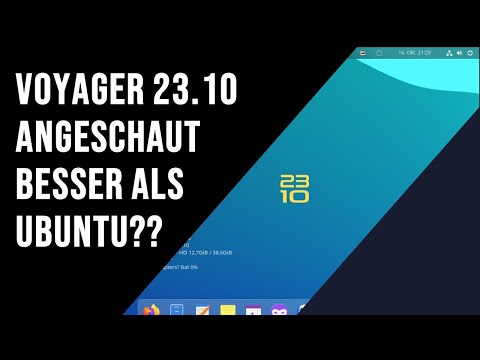 Voyager 23.10 Linux die Perfekte Mischung aus XFCE und Gnome Desktop 45 in einem auf Ubuntu aufbauen