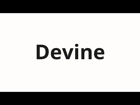 How to pronounce Devine
