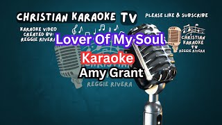Lover Of My Soul Karaoke Amy Grant