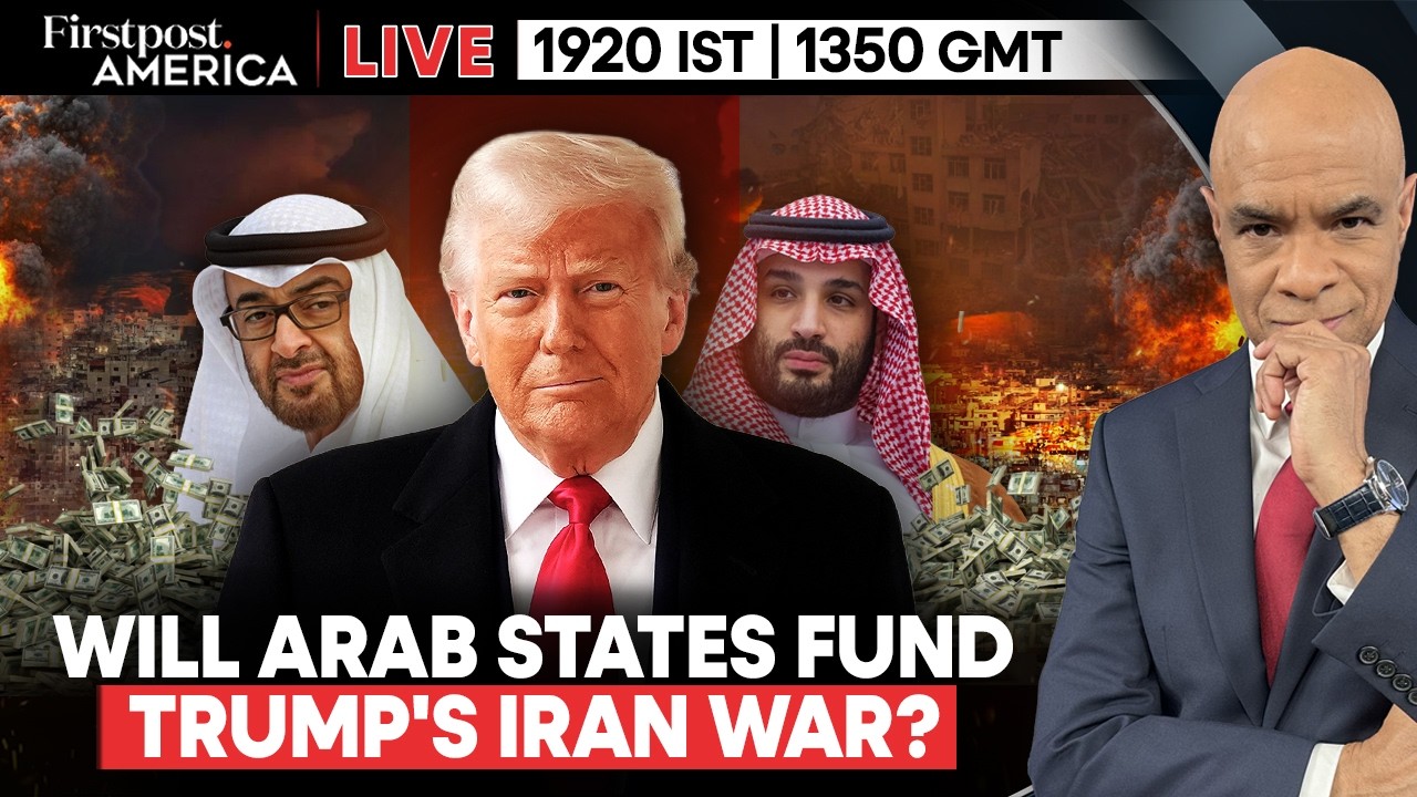 LIVE: Trump Eyes Arab Funding as Iran War Costs Skyrocket | Firstpost America | N18G