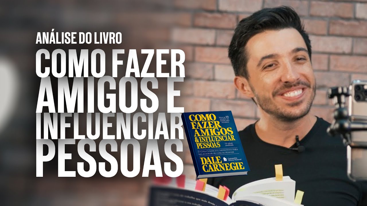 Como Fazer Amigos e Influenciar Pessoas - Análise Caio Carneiro - The BookFlix | Caio Carneiro