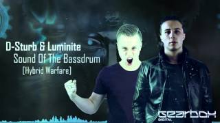 D-Sturb & Luminite - Sound Of The Bassdrum [Hybrid Warfare]