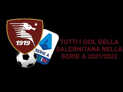 TUTTI I GOL SALVEZZA IN A DELLA SALERNITANA | SERIE A 2021/2022
