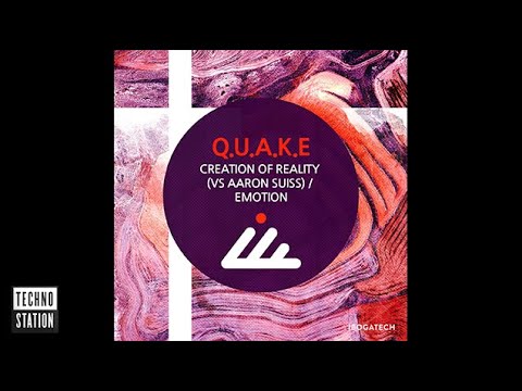 Q.U.A.K.E & Aaron Suiss - Creation of Reality | Techno Station