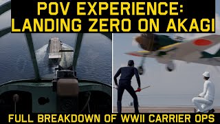 WWII Carrier Landing Like You've Never Seen – Zero on Akagi (Pilot + Crew POV)