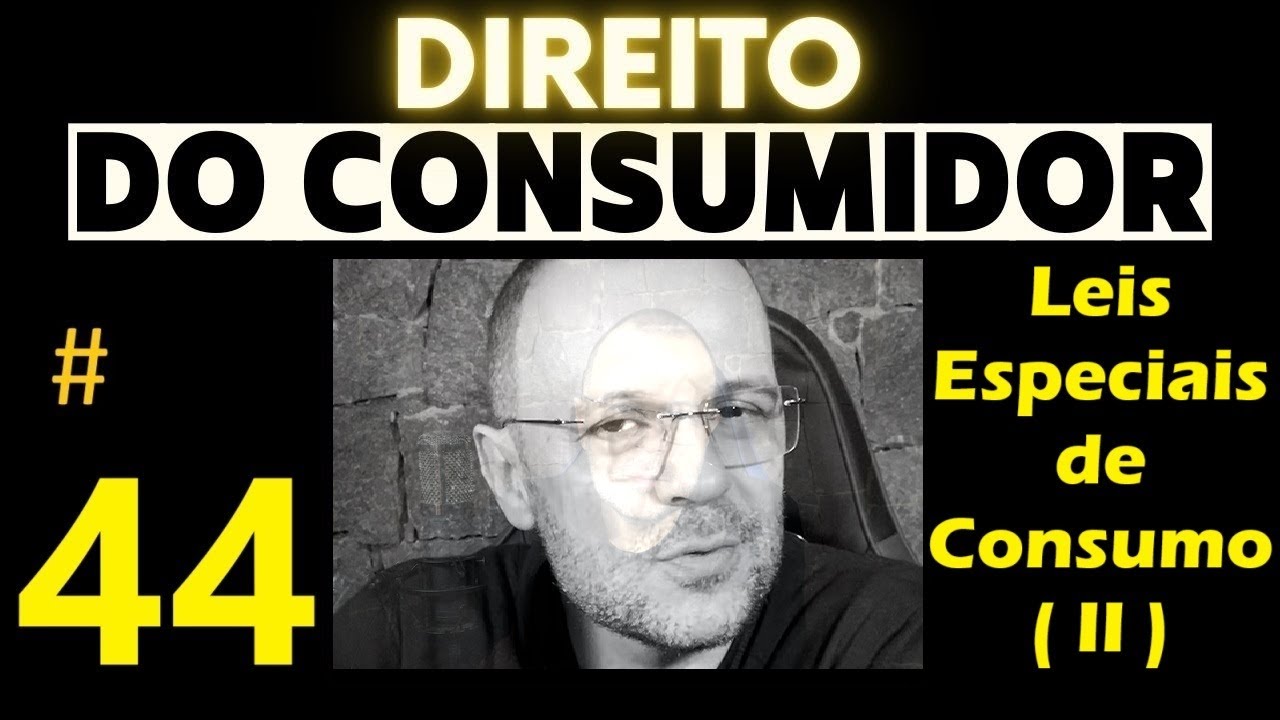 Special Laws and Consumption (II) [Consumer Law - Class # 44]