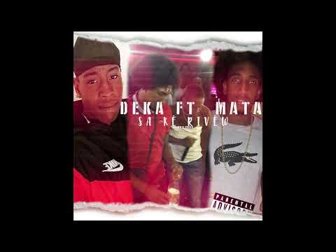 Mata feat Déka - Sa Ké Rivéw (Official Audio 2K19)