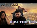 Burna Boy - Way Too Big [Official Music Video] | Music Reaction
