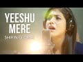 Yeeshu Mere | Hindi Worship Song | Shirin George | Wilson George | Vijay Baisil