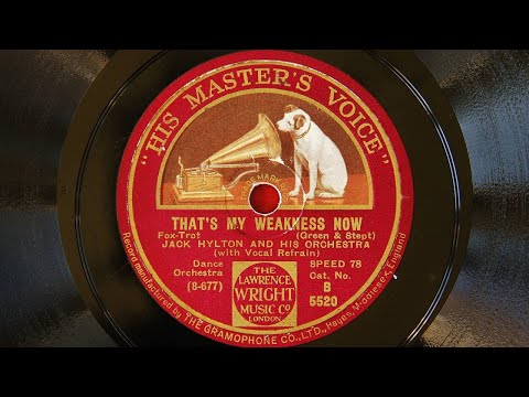 Jack Hylton and His Orchestra - That's My Weakness Now (1928)