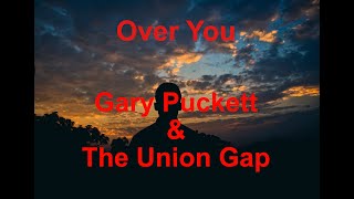 Over You -  Gary Puckett &amp; The Union Gap - with lyrics