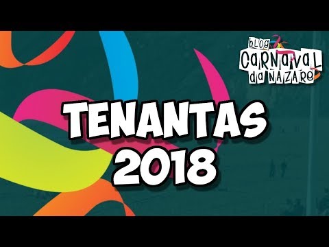Tenantas 2018 - Carnaval da Nazaré