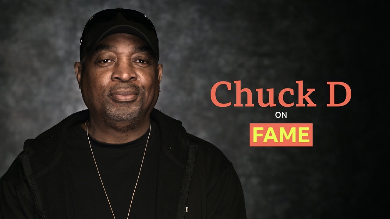 Takes: Chuck D on Fame