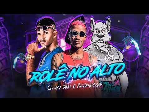 EO DINHO ZS, CL NO BEAT - ROLÊ NO ALTO - BREGA FUNK