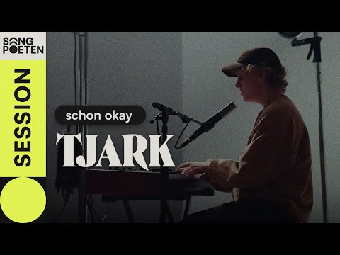 TJARK - schon okay (Songpoeten Session)