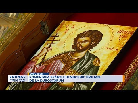 Pomenirea Sfântului Mucenic Emilian de la Durostorum