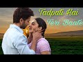 Tadpati Hai Teri Baatein Aur Yaade Teri Rulaati Hai Dil Rote Rote Rukta Hai Toh Rooh Bikhar Si Jati