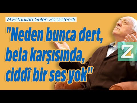 "Neden Bunca Dert, Bela Karşısında, Ciddî Bir Ses Yok" | Mizan | M. Fethullah Gülen Hocaefendi