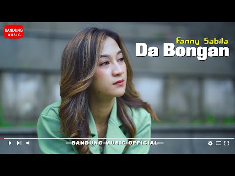 Fanny Sabila - Da Bongan [Official Bandung Music]