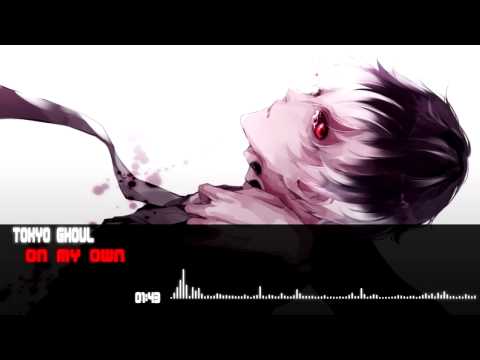 Tokyo Ghoul - on my own