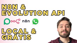 Como Rodar N8N + Evolution API localmente sem custo