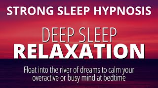Deep Sleep Hypnosis To Fall Asleep Fast, Calm an Overactive Mind + Reduce Anxiety | Dark Screen