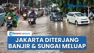 Diguyur Hujan Deras, Wilayah di Jakarta Diterjang Banjir hingga Pohon Tumbang Picu Kemacetan