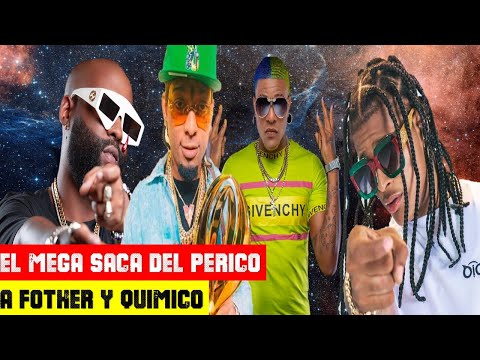 ROCHY RD Y EL MEGA DEJAN FUERA A EL FOTHER Y QUIMICO ULTRA MEGA DEL PERICO REMIX