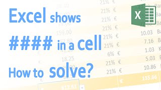 Excel shows #### in a Cell. How to solve this?
