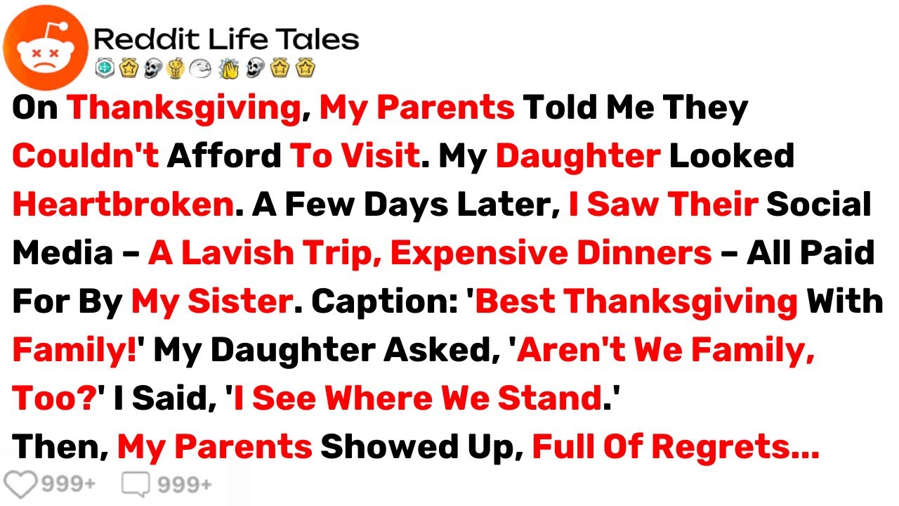 On Thanksgiving, My Parents Told Me They Couldn't Afford To Visit, But They... - Best Reddit Stories