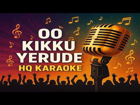 Kikku Yerude HQ Karaoke