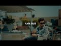 AAM JAHI | SUKH LOTEY | (SLOW+REVERB) | RE-ATMOS