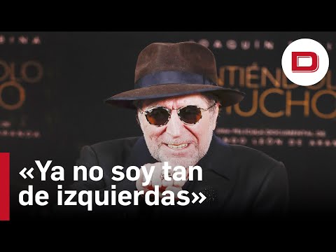 Joaquín Sabina: «Ya no soy tan de izquierdas porque tengo ojos»